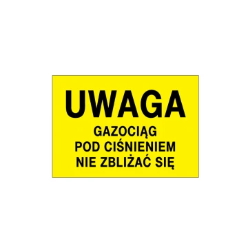 Caution, pressurized gas pipeline, do not approach - size 495x345mm - PVC - UV color print - BHP121