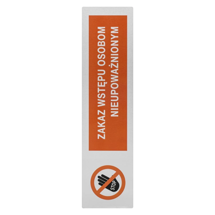 Aluminium information sign - unauthorised access prohibited - 230x60mm - NANODRUK - TAN008