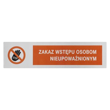 Aluminium information sign - unauthorised access prohibited - 230x60mm - NANODRUK - TAN008