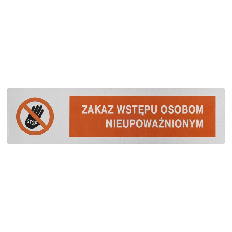 Aluminium information sign - unauthorised access prohibited - 230x60mm - NANODRUK - TAN008