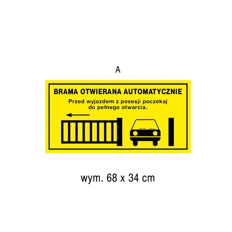 Automatically Opening Gate - Sign Plate, Size 680x340mm - PVC - UV Color Print - TAB185