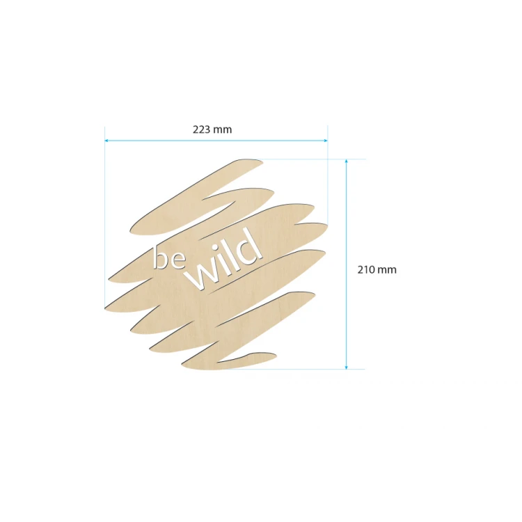 Decorative inscription - be wild - laser cut - NAP020