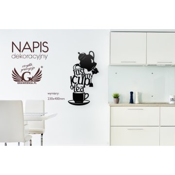Decorative inscription - cup of tea - laser cut - NAP001