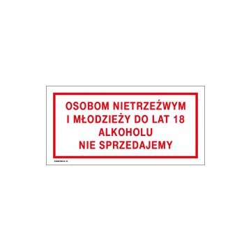 We do not sell alcohol to intoxicated individuals and minors under 18 - shop sign, dimensions 240x120mm - PVC - UV color print - TAB191