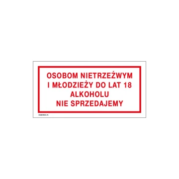 We do not sell alcohol to intoxicated individuals and minors under 18 - shop sign, dimensions 240x120mm - PVC - UV color print - TAB191