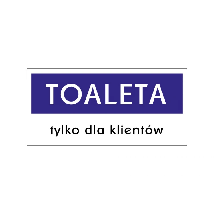 Toilet sign for customers - size 210x100mm - PVC - UV print - TAB172