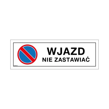 Warning sign do not block entrance/exit - size 450x150mm - PVC - UV color print - TAB147