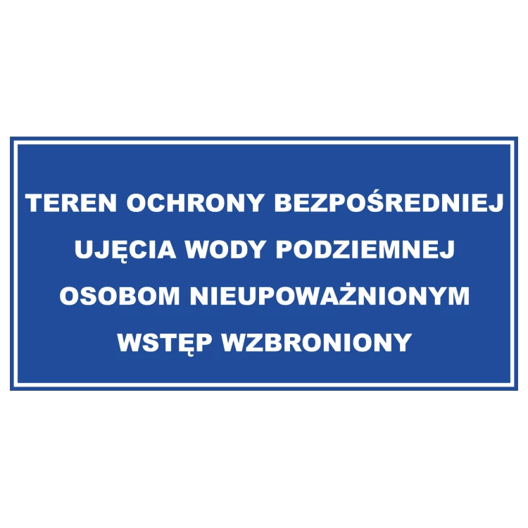 Direct Protection Area of Groundwater or Surface Water Intake - size 800x400mm - PVC - UV print - TAB239