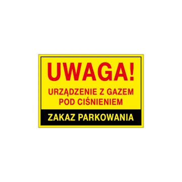 Caution, pressurized gas device, no parking - size 495x345mm - PVC - UV color print - BHP114