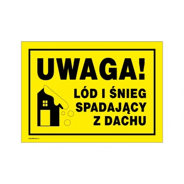 Caution, Ice and Snow Falling from Roof - Warning Sign 350x250mm - PVC - UV Color Print - BHP157