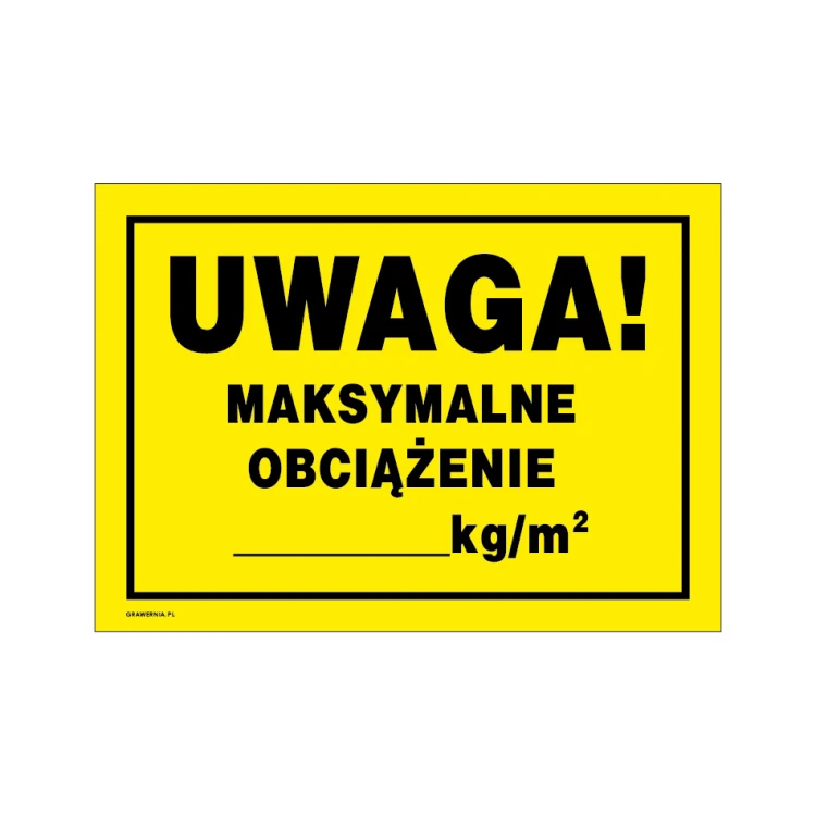 Caution Maximum Load - Warning Sign Dimensions 350x250mm - PVC - UV Color Print - BHP174