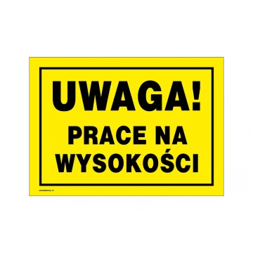 Caution Work at Height - Warning Sign Size 350x250mm - PVC - UV Color Print - BHP150