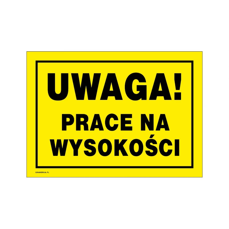Caution Work at Height - Warning Sign Size 350x250mm - PVC - UV Color Print - BHP150