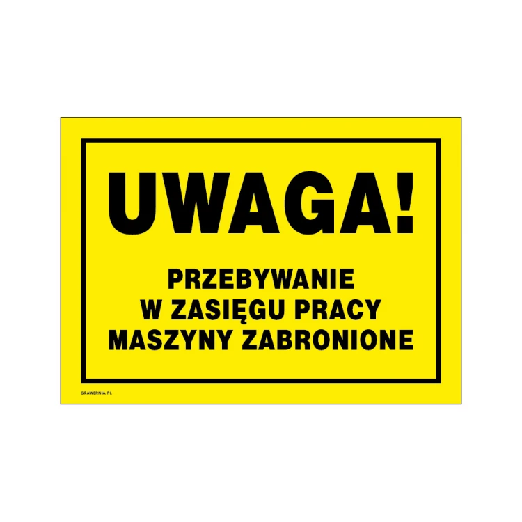 Caution, presence within machine range prohibited - warning sign dimensions 350x250mm - PVC - UV color print - BHP165
