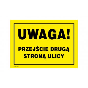 Caution, cross on the other side of the street - warning sign dim. 350x250mm - PVC - UV color print - BHP163