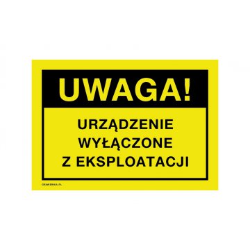 Caution, device out of operation - warning sign dimensions 250x175mm - PVC - UV print - BHP190