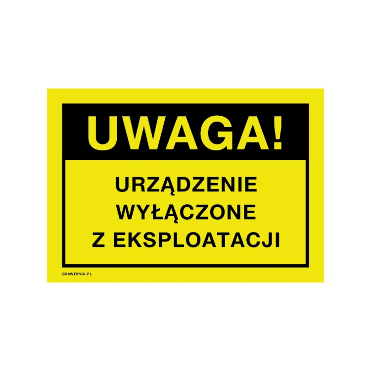 Caution, device out of operation - warning sign dimensions 250x175mm - PVC - UV print - BHP190