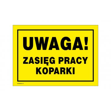 Caution Excavator Working Range - Warning Sign 350x250mm - PVC - UV Color Print - BHP159