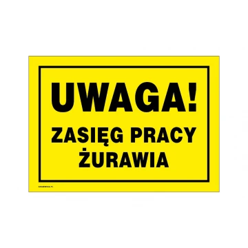 Caution Crane Working Range - Warning Sign Dimensions 350x250mm - PVC - UV Color Print - BHP149