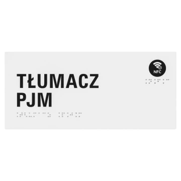PJM interpreter - NFC and Braille sign - white acrylic - size 220x100mm - TAB659