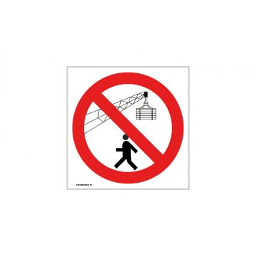 No Loitering Near the Crane During Operation - Size 150x150mm - PVC - Colorful UV Print - BHP040
