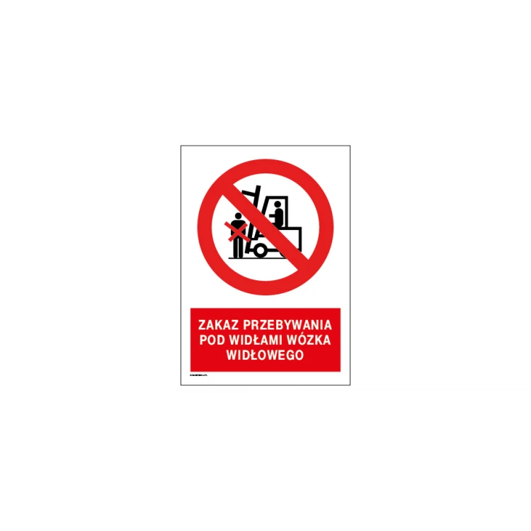 No Standing Under Forklift Arms - size 297x210mm (A4) - PVC - UV color print - BHP058