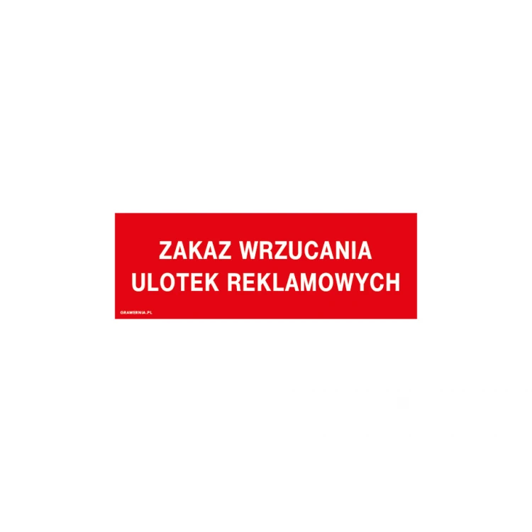 No Advertising Flyers Allowed - Sign, size 200x70mm - PVC - UV color print - TAB184